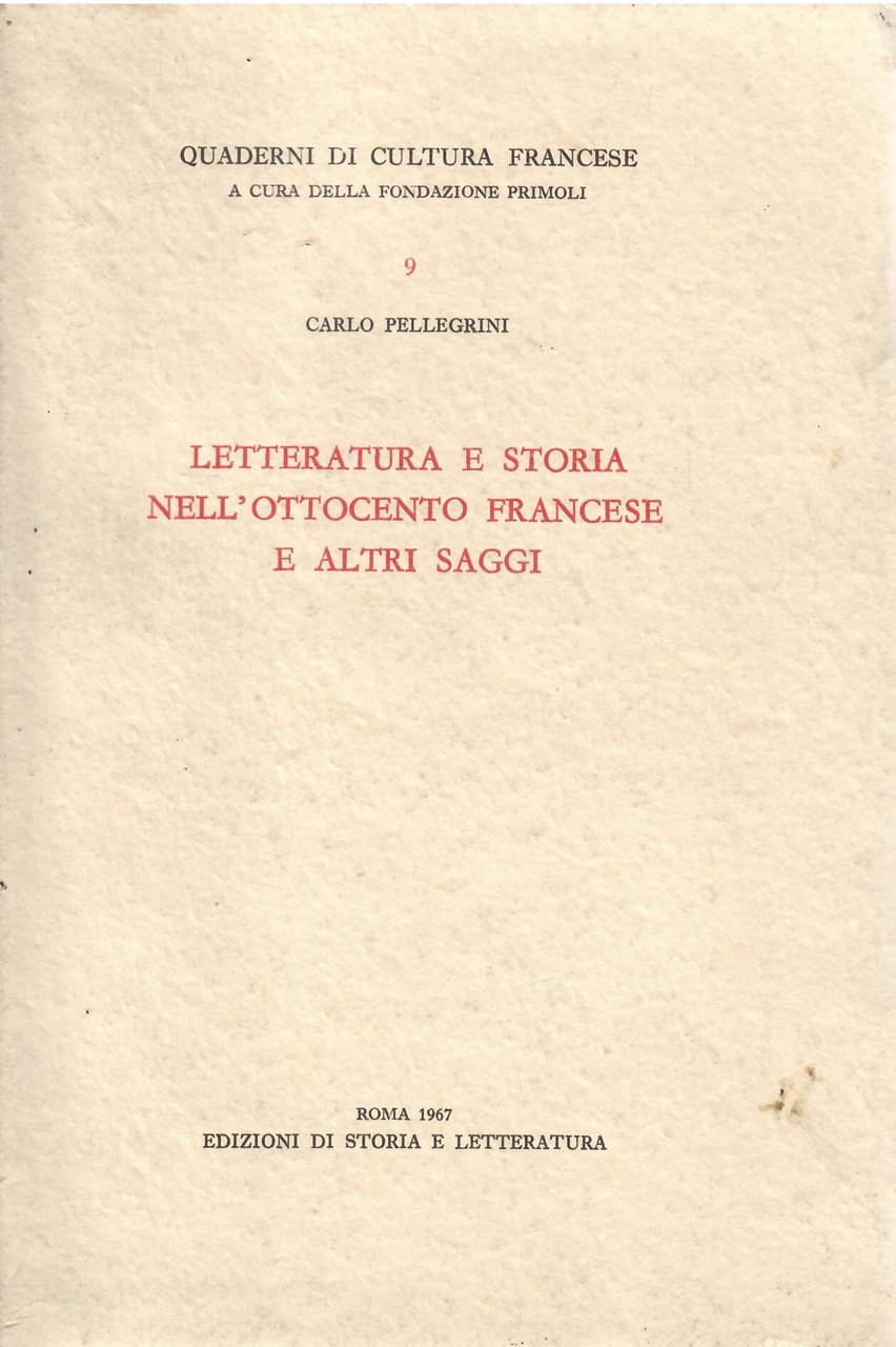 LETTERATURA E STORIA NELL' OTTOCENTO FRANCESE E ALTRI SAGGI