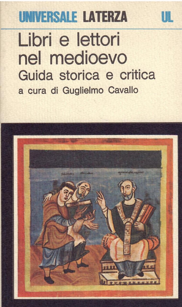 LIBRI E LETTORI NEL MEDIOEVO - GUIDA STORICA E CRITICA