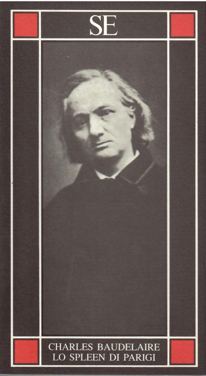 LO SPLEN DI PARIGI ( PICCOLI POEMI IN PROSA )