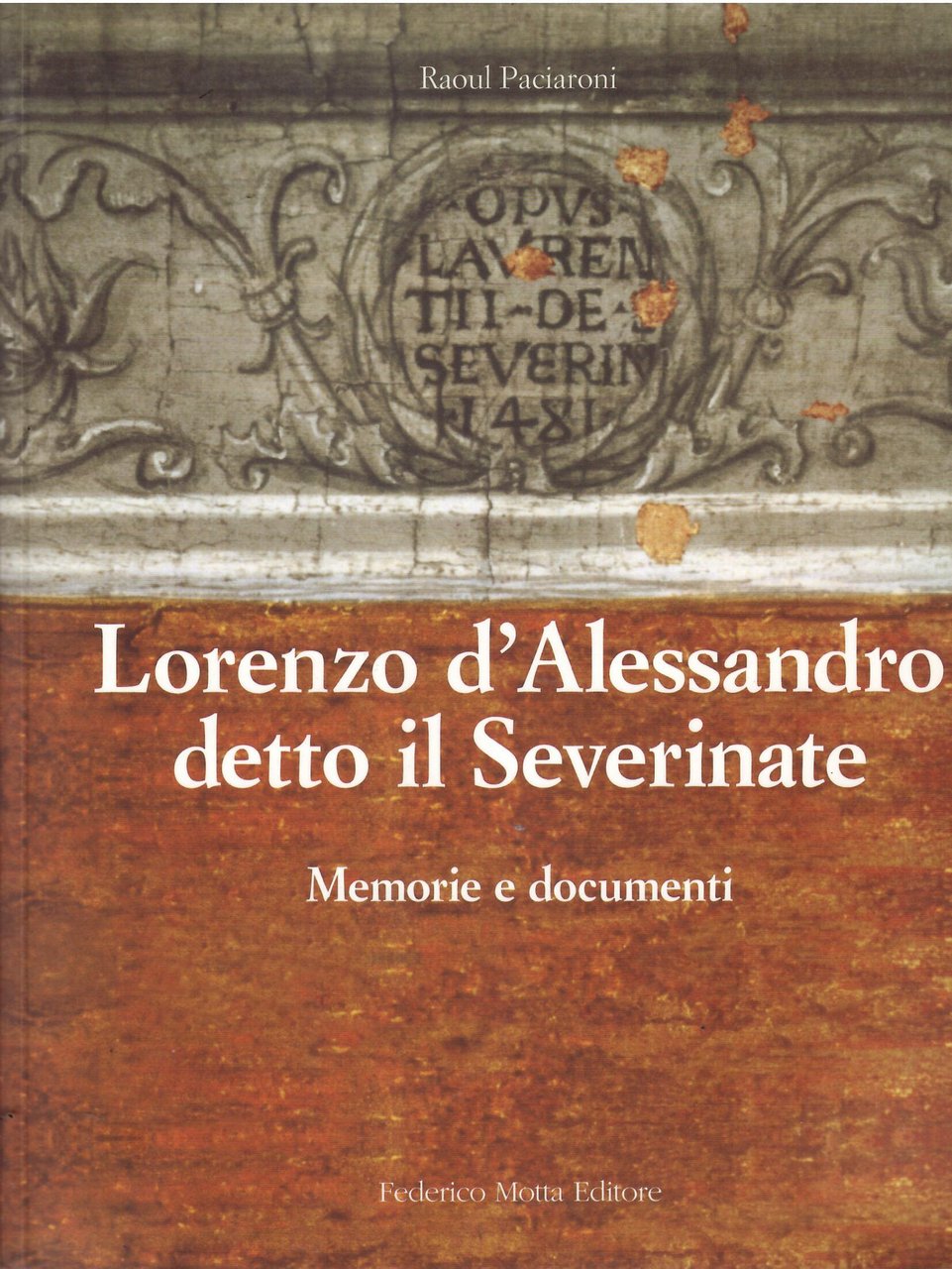 LORENZO D'ALESSANDRO DETTO IL SEVERINATE - MEMORIE E DOCUMENTI