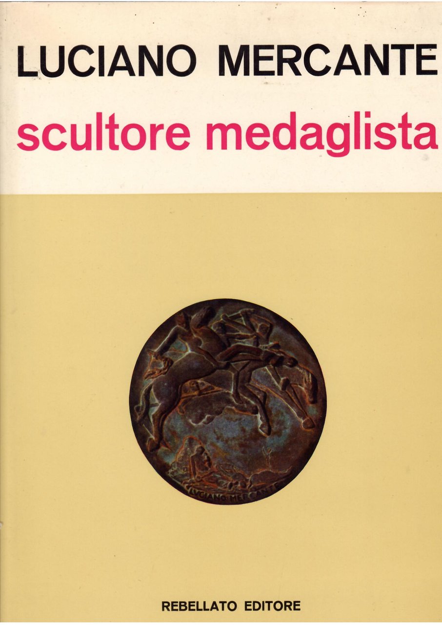 LUCIANO MERCANTE SCULTORE E MADAGLISTA