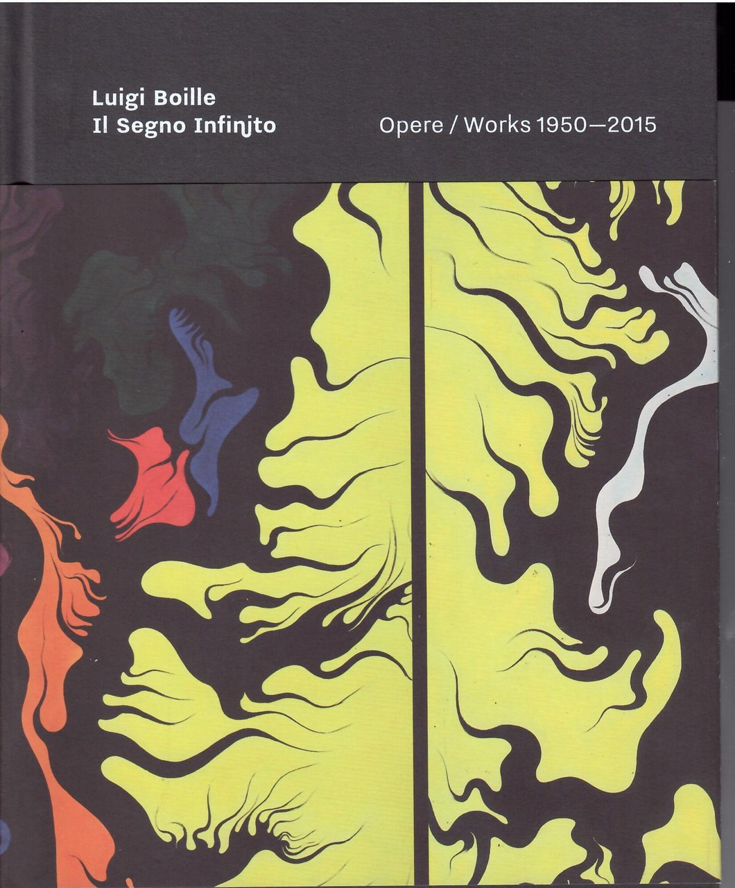 LUIGI BOILLE - IL SEGNO INFINITO - OPERE / WORKS …