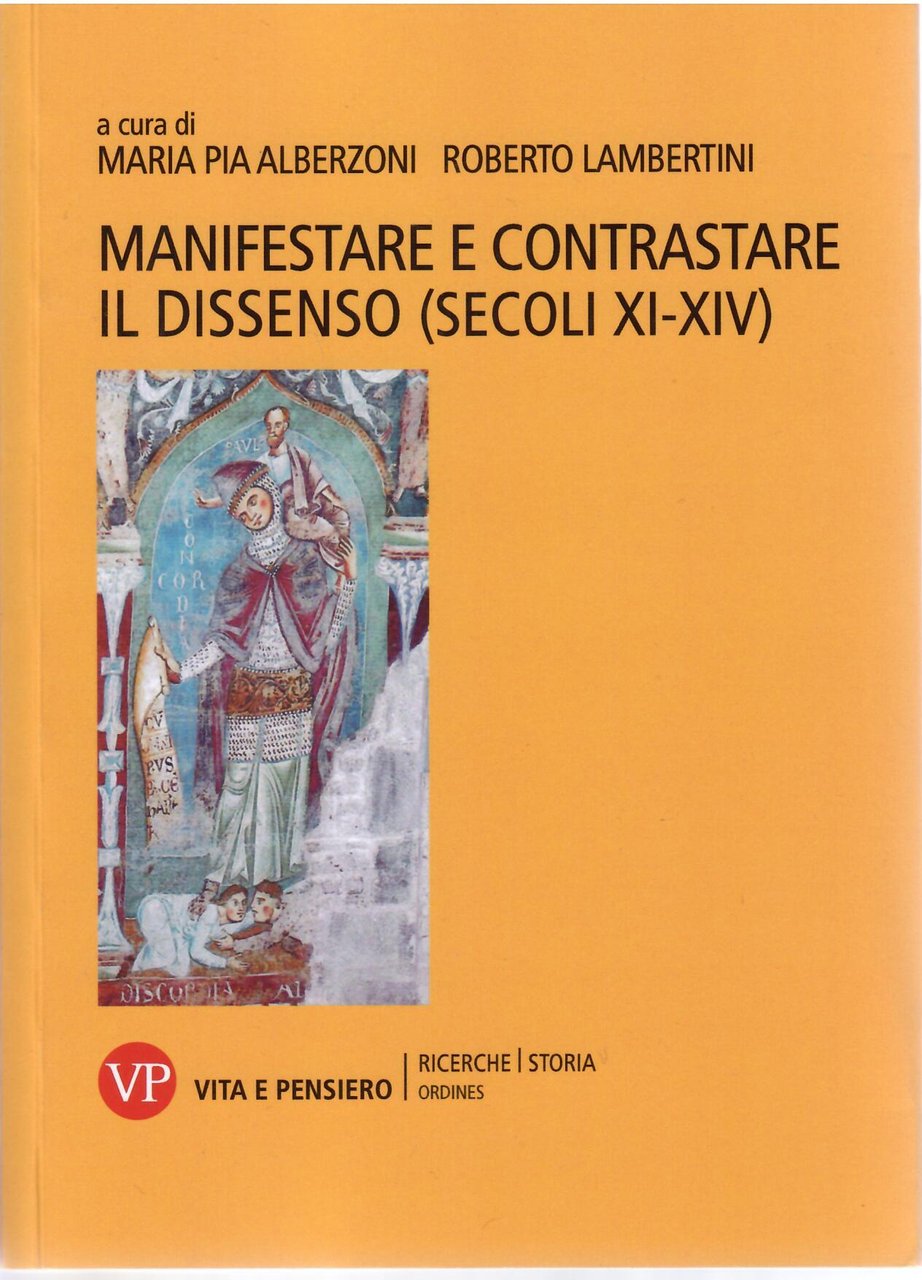 MANIFESTARE E CONTRASTARE IL DISSENSO ( SECOLI XI - XIV …