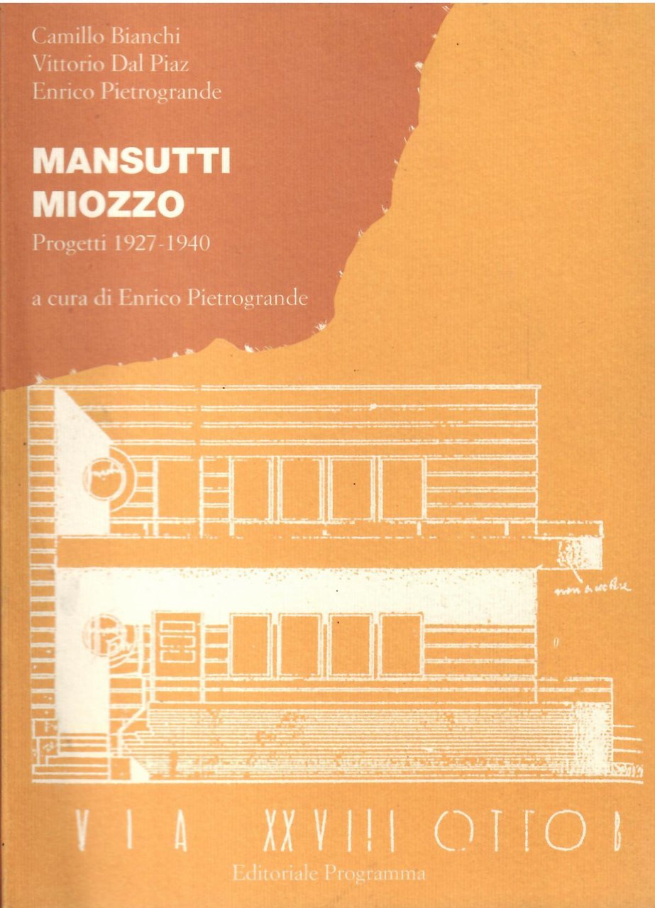 MANSUTTI - MIOZZO - PROGETTI 1927 - 1940