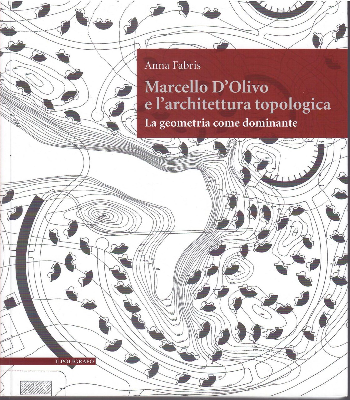 MARCELLO D'OLIVO E L'ARCHITETTURA TOPOLOGICA - LA GEOMETRIA COME DOMINANTE