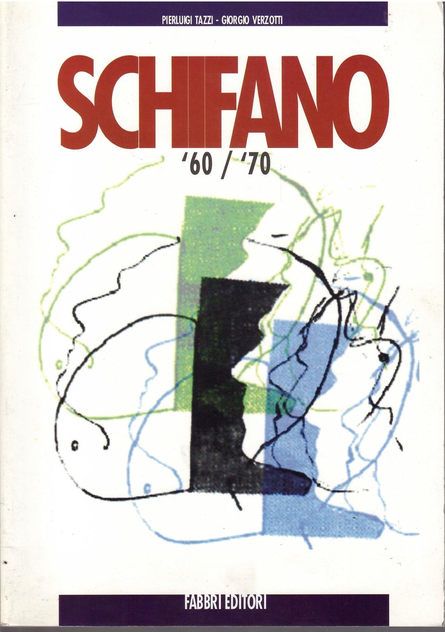 MARIO SCHIFANO UNA COLLEZIONE '60 / '70