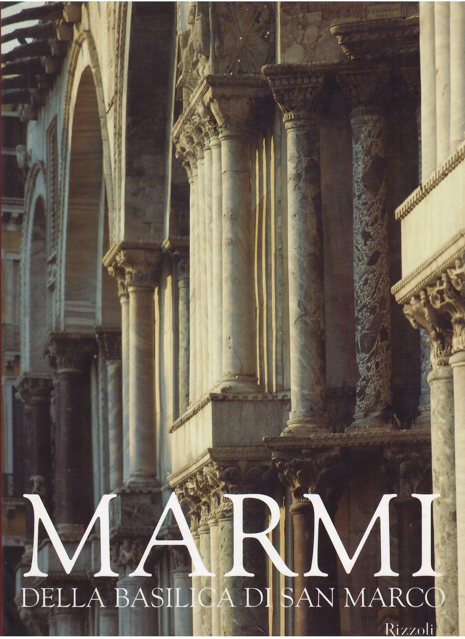 MARMI DELLA BASILICA DI SAN MARCO - CAPITELLI, PLUTEI, RIVESTIMENTI, …