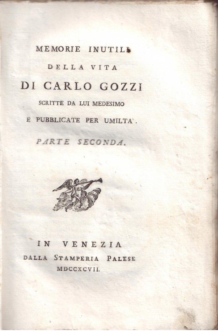 MEMORIE INUTILI DELLA VITA DI CARLO GOZZI SCRITTE DA LUI …