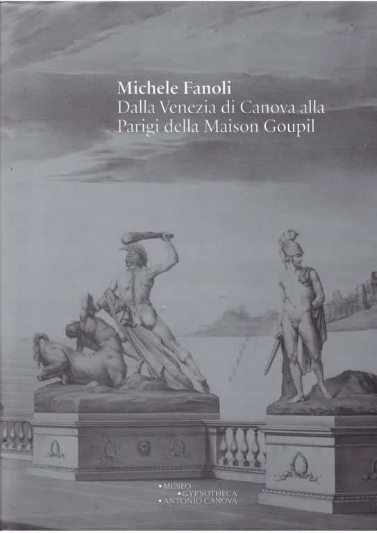 MICHELE FANOLI - DALLA VENEZIA DI CANOVA ALLA PARIGI DELLA …