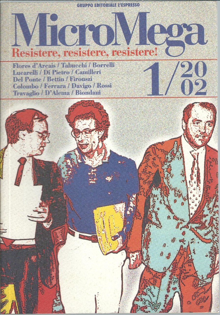 MICROMEGA - RESISTERE, RESISTERE, RESISTERE! - 1/2002 -