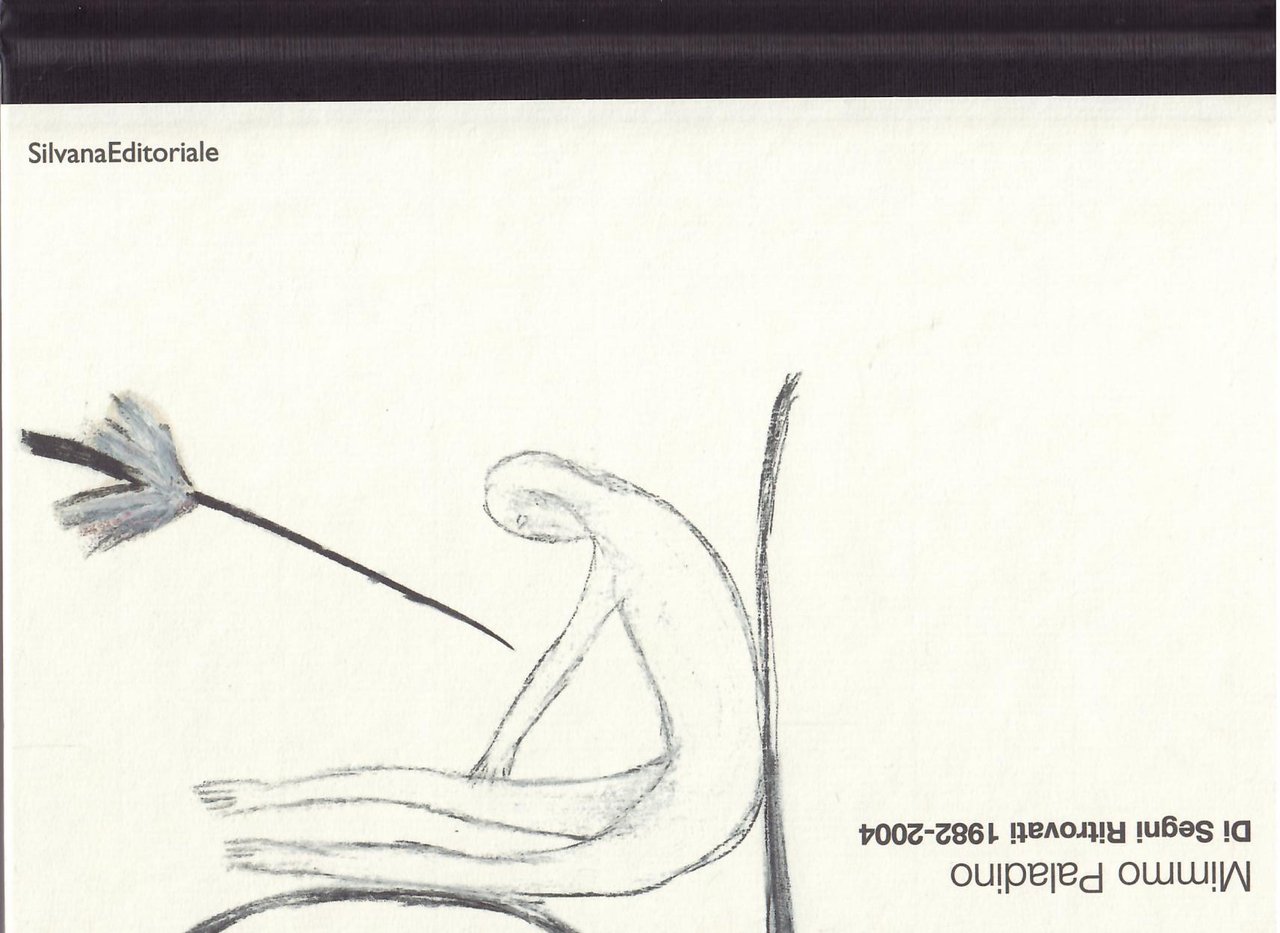 MIMMO PALADINO - DI SEGNI RITROVATI - 1982 - 2004