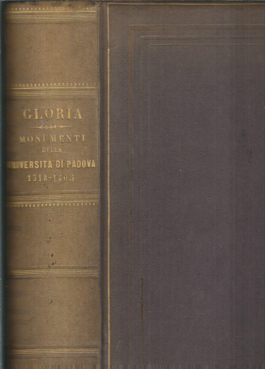 MONUMENTI DELLA UNIVERSITA' DI PADOVA ( 1318 - 1405 ) …