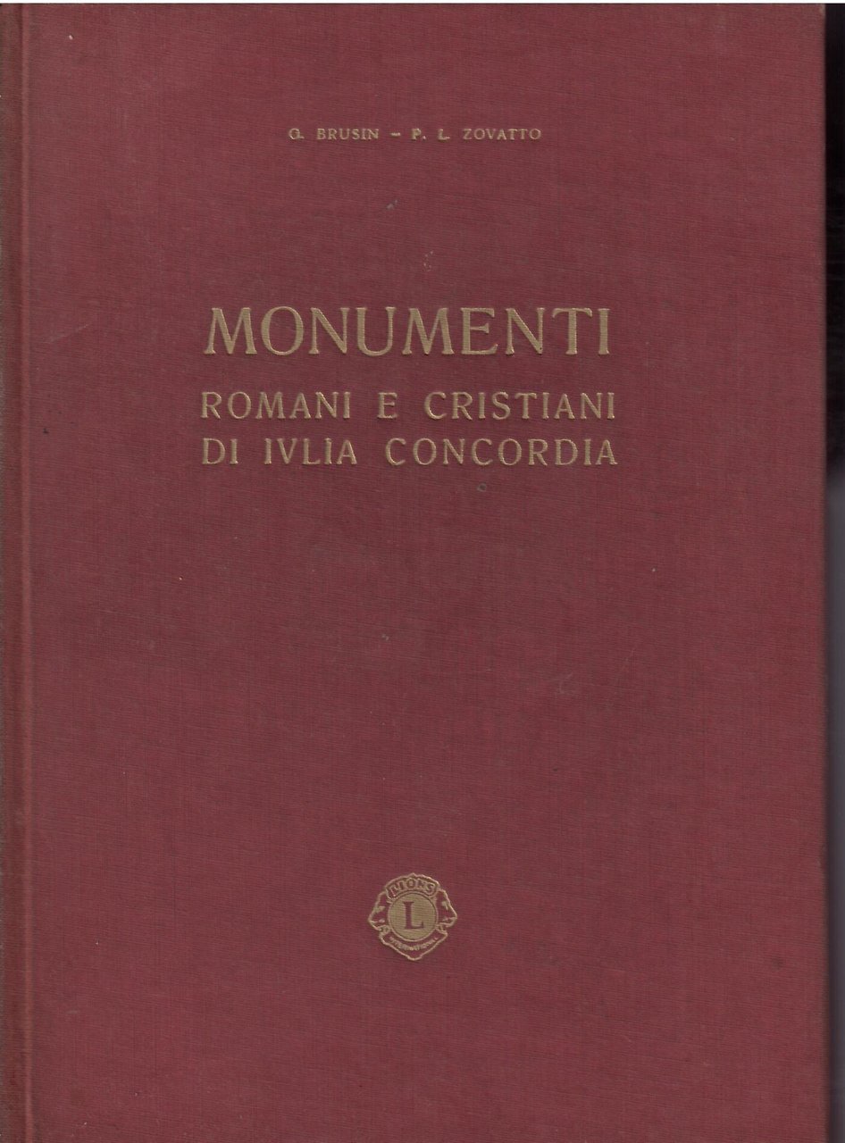MONUMENTI ROMANI E CRISTIANI DI IULIA CONCORDIA