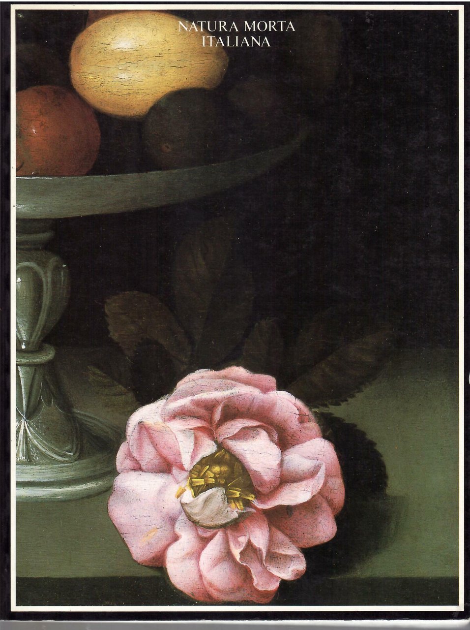 NATURA MORTA ITALIANA - TRE SECOLI DI NATURA MORTA ITALIANA …