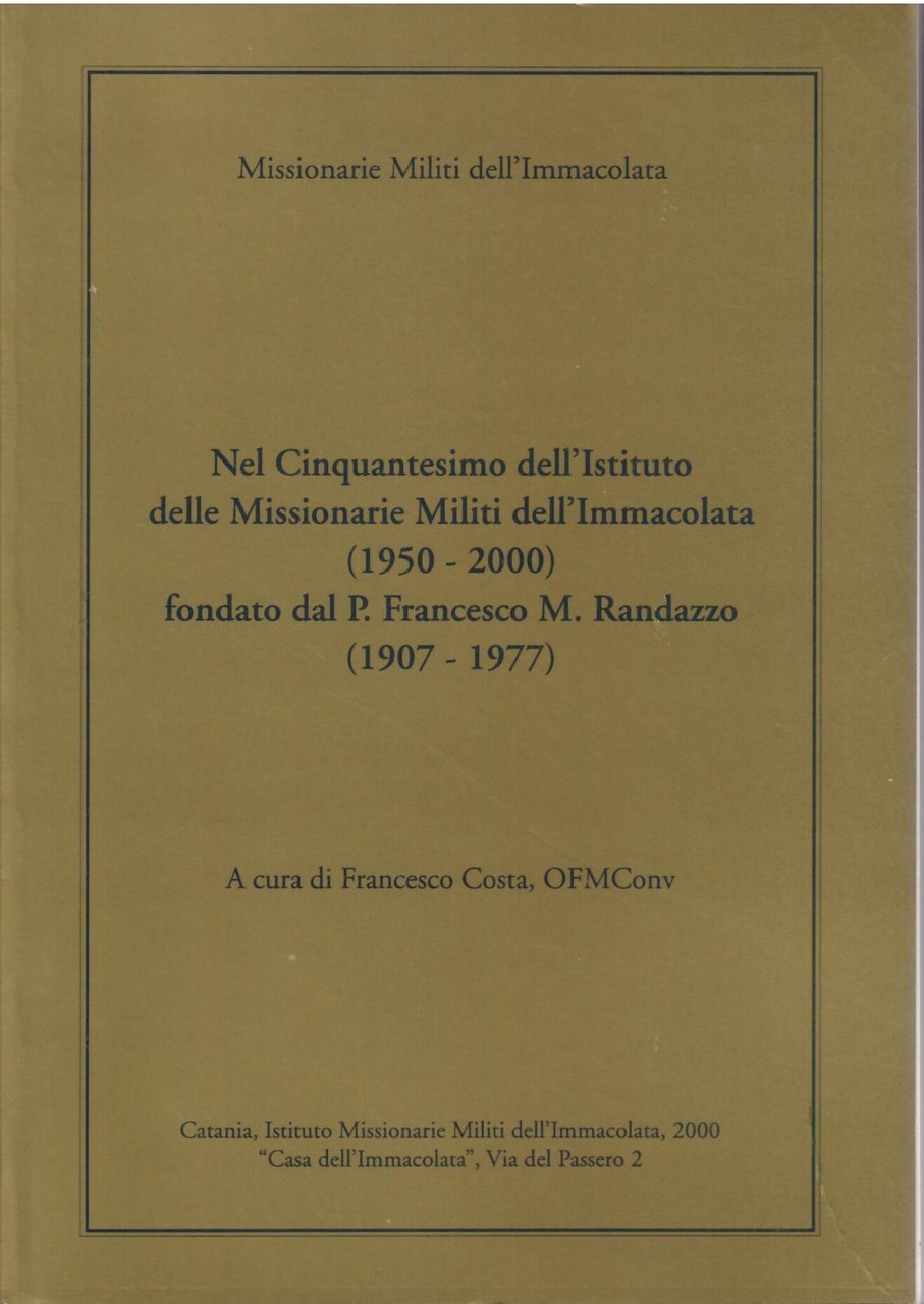 NEL CINQUANTESIMO DELL'ISTITUTO DELLE MISSIONARIE MILITI DELL'IMMACOLATA ( 1950 - …