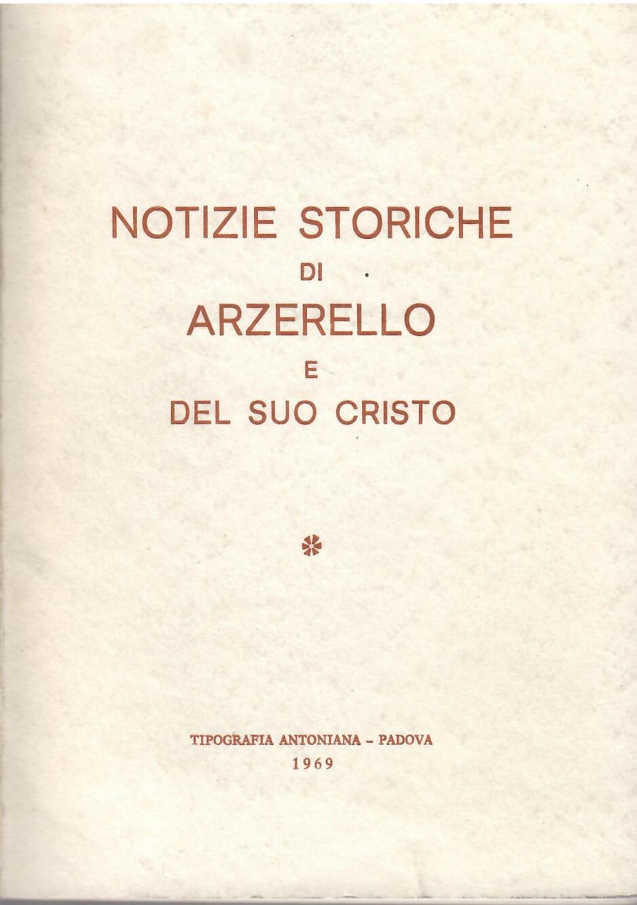 NOTIZIE STORICHE DI ARZERELLO E DEL SUO CRISTO