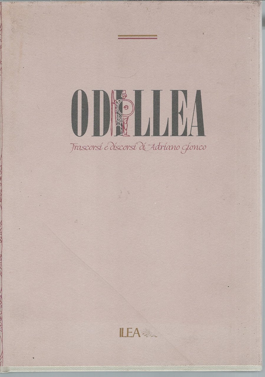 ODILLEA - TRASCORSI E DISCORSI DI ADRIANO GIONCO