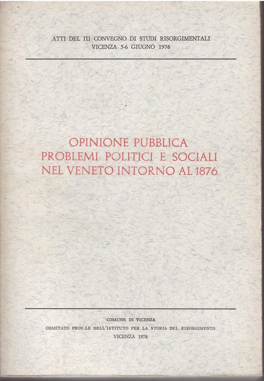 OPINIONE PUBBLICA PROBLEMI POLITICI E SOCIALI NEL VENETO INTORNO AL …