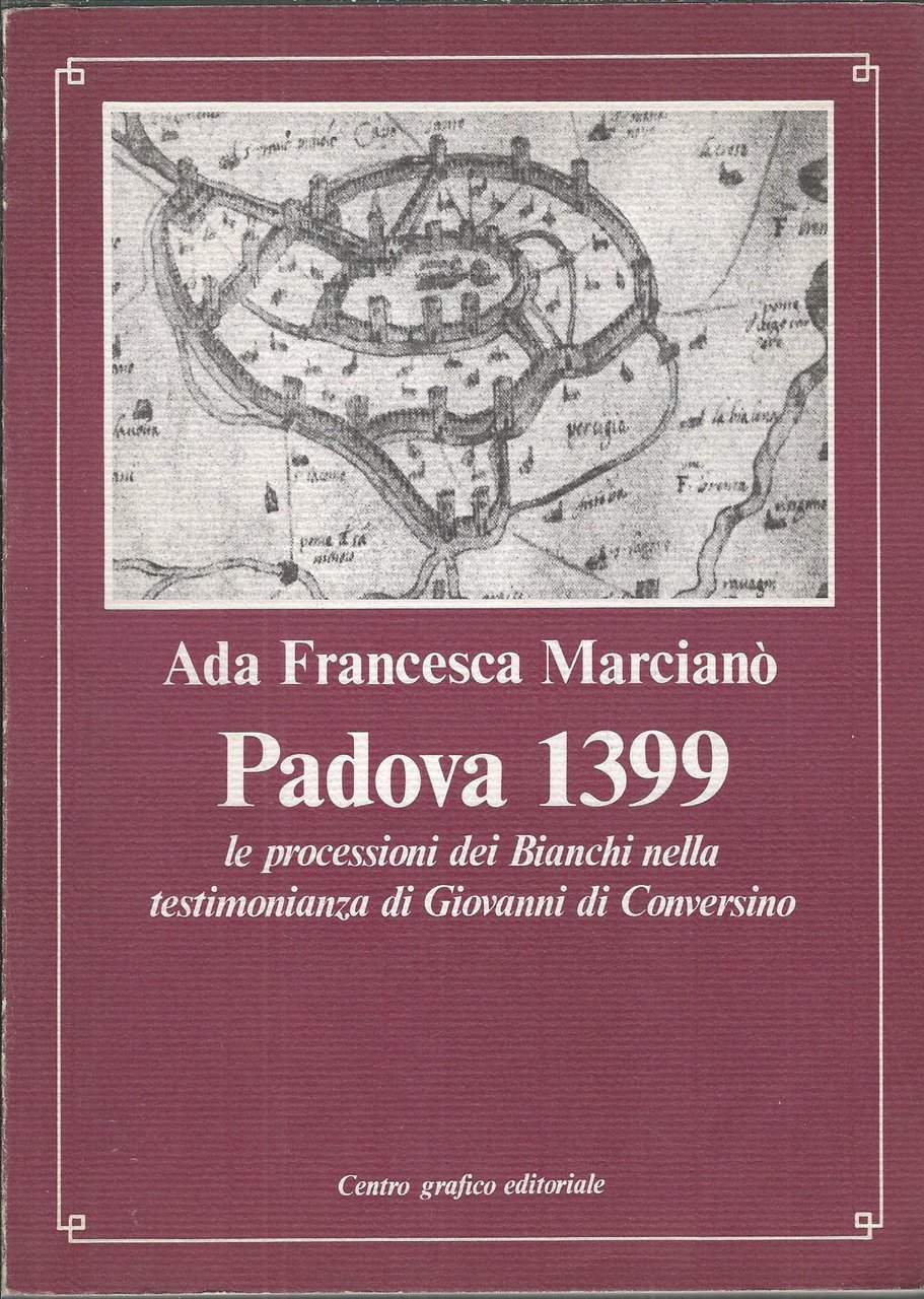 PADOVA 1399 - LE PROCESSIONI DEI BIANCHI NELLA TESTIMONIANZA DI …