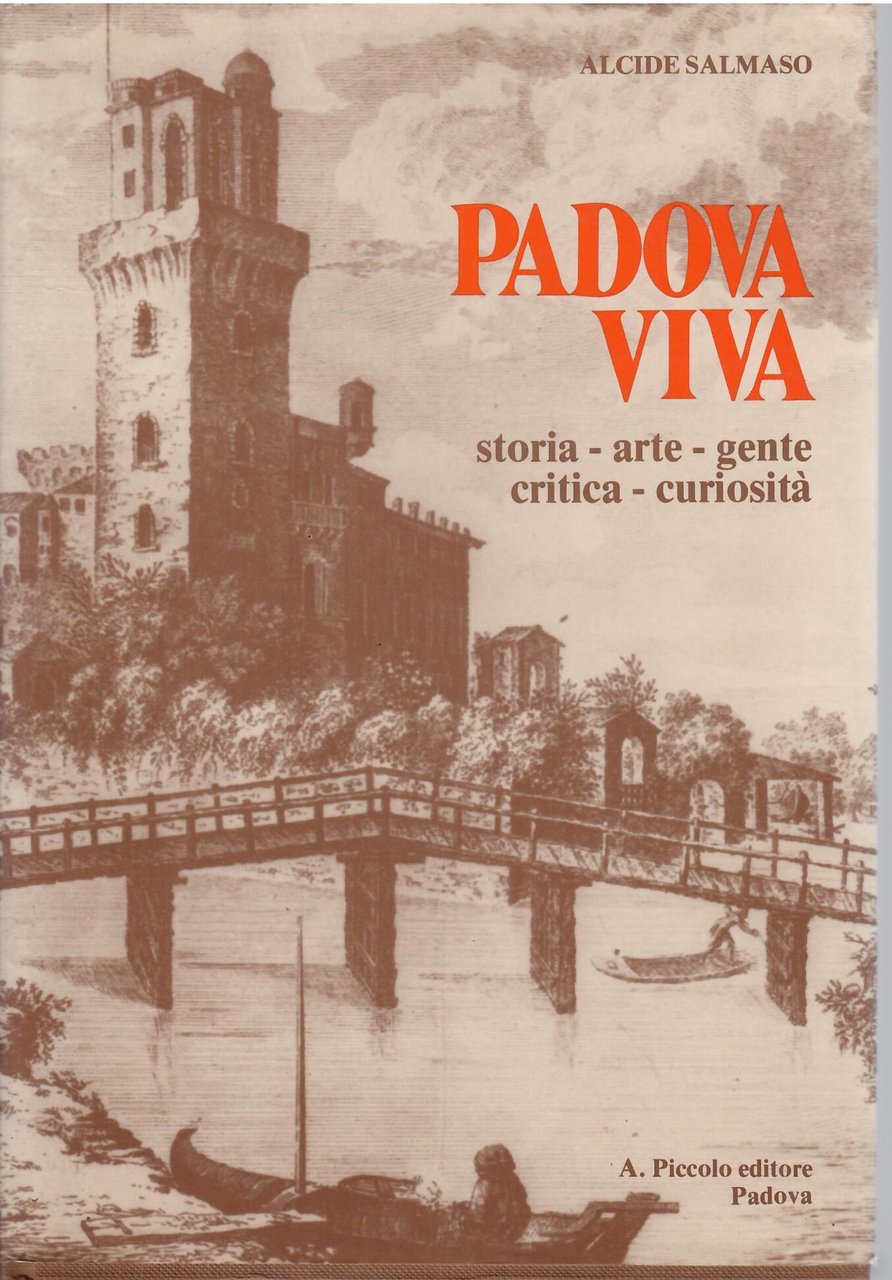 PADOVA VIVA - STORIA ARTE - GENTE - CRITICA - …