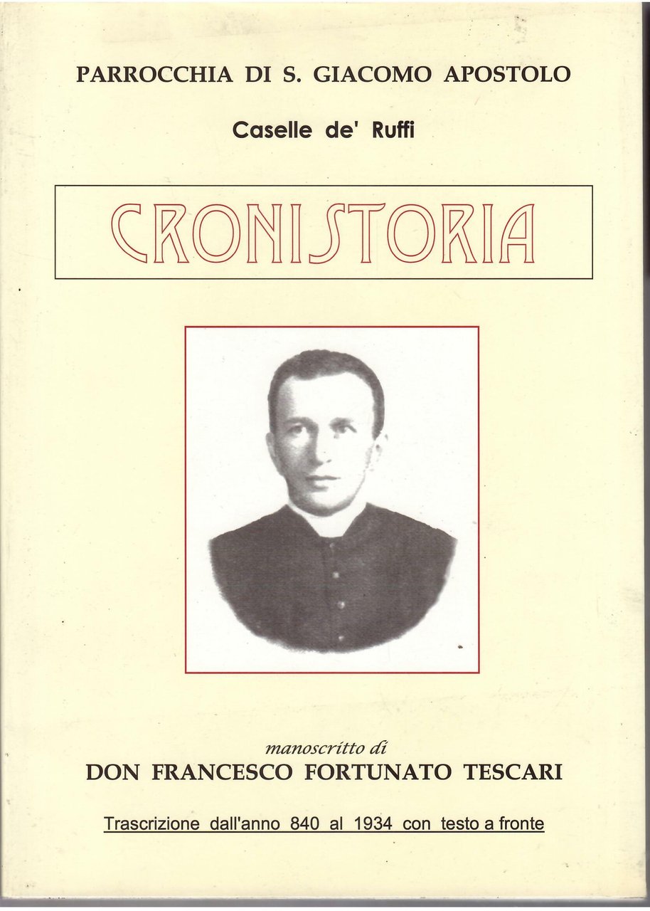 PARROCCHIA DI S. GIACOMO APOSTOLO CASELLE DE' RUFFI - CRONISTORIA