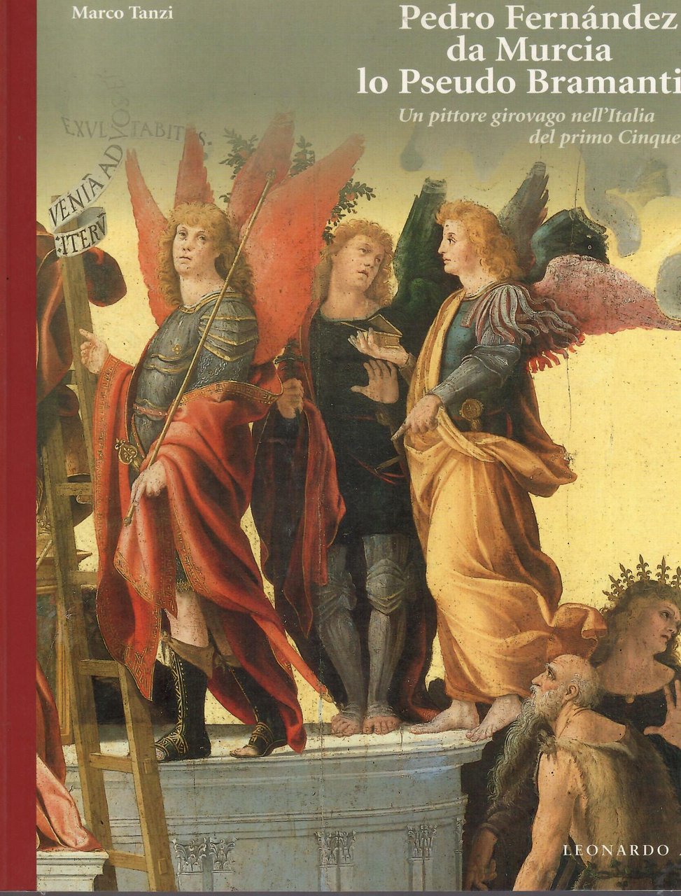 PEDRO FERNANDEZ DA MURCIA LO PSEUDO BRAMANTINO - UN PITTORE …