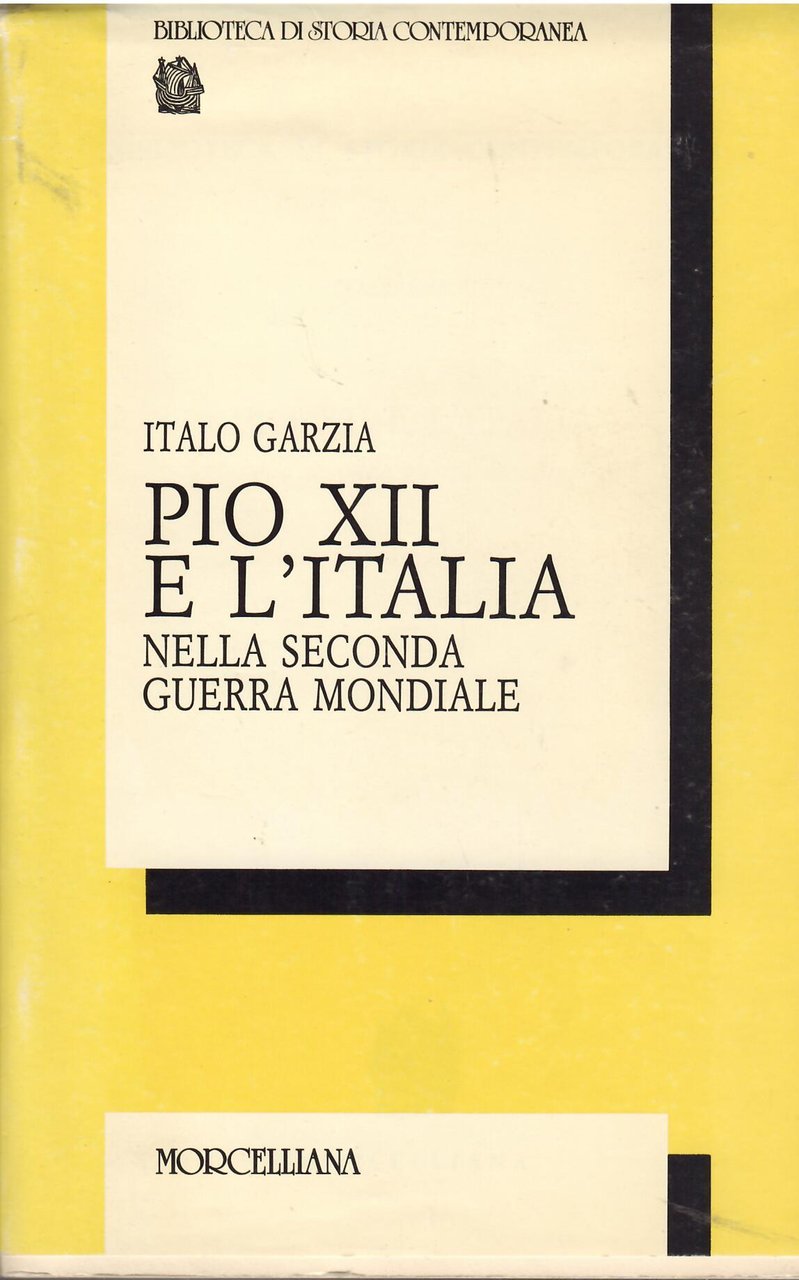 PIO XII E L'ITALIA NELLA SECONDA GUERRA MONDIALE