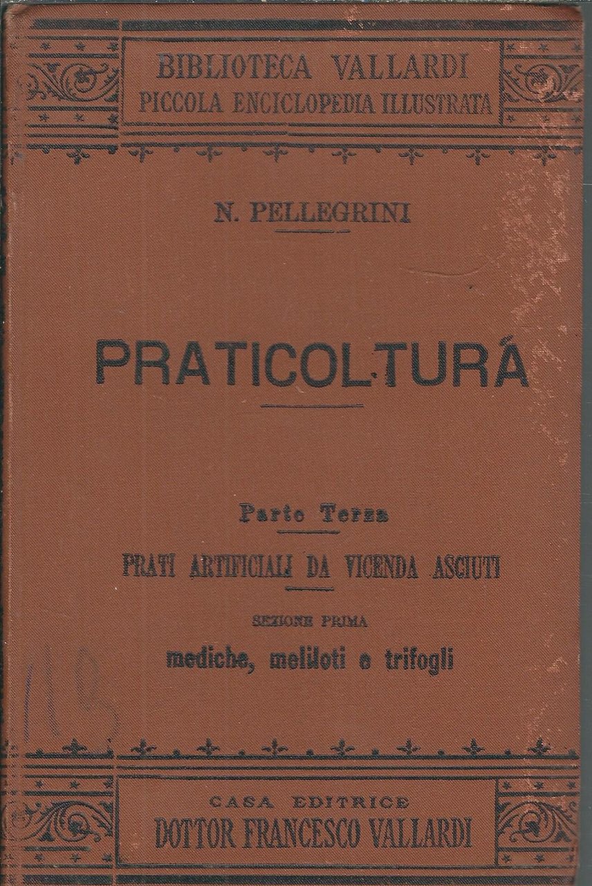 PRATICOLTURA - PARTE TERZA - PRATI ARTIFICIALI DA VICENDA ASCIUTTI …