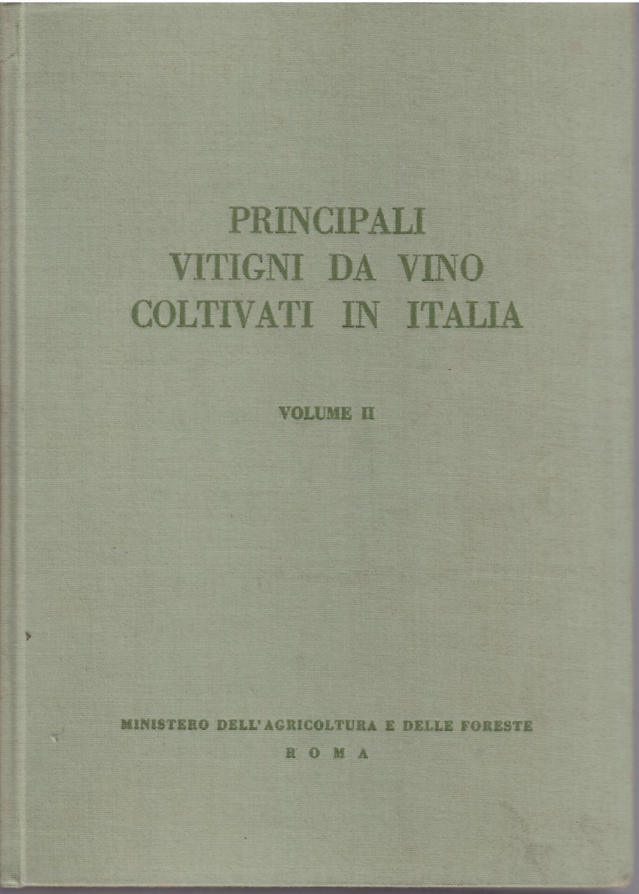 PRINCIPALI VITIGNI DA VINO COLTIVATI IN ITALIA - VOL. II