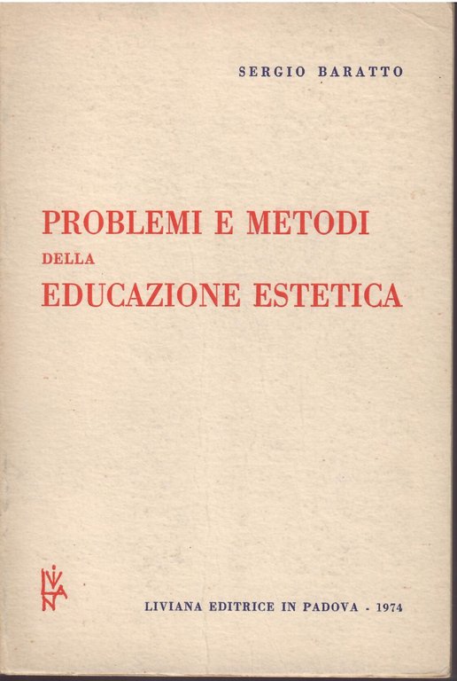 PROBLEMI E METODI DELLA EDUCAZIONE ESTETICA