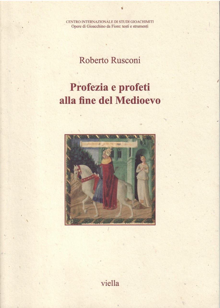 PROFEZIA E PROFETI ALLA FINE DEL MEDIOEVO