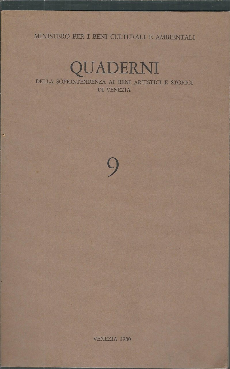 QUADERNI DELLA SOPRITENDENZA AI BENI ARTISTICI E STORICI DI VENEZIA