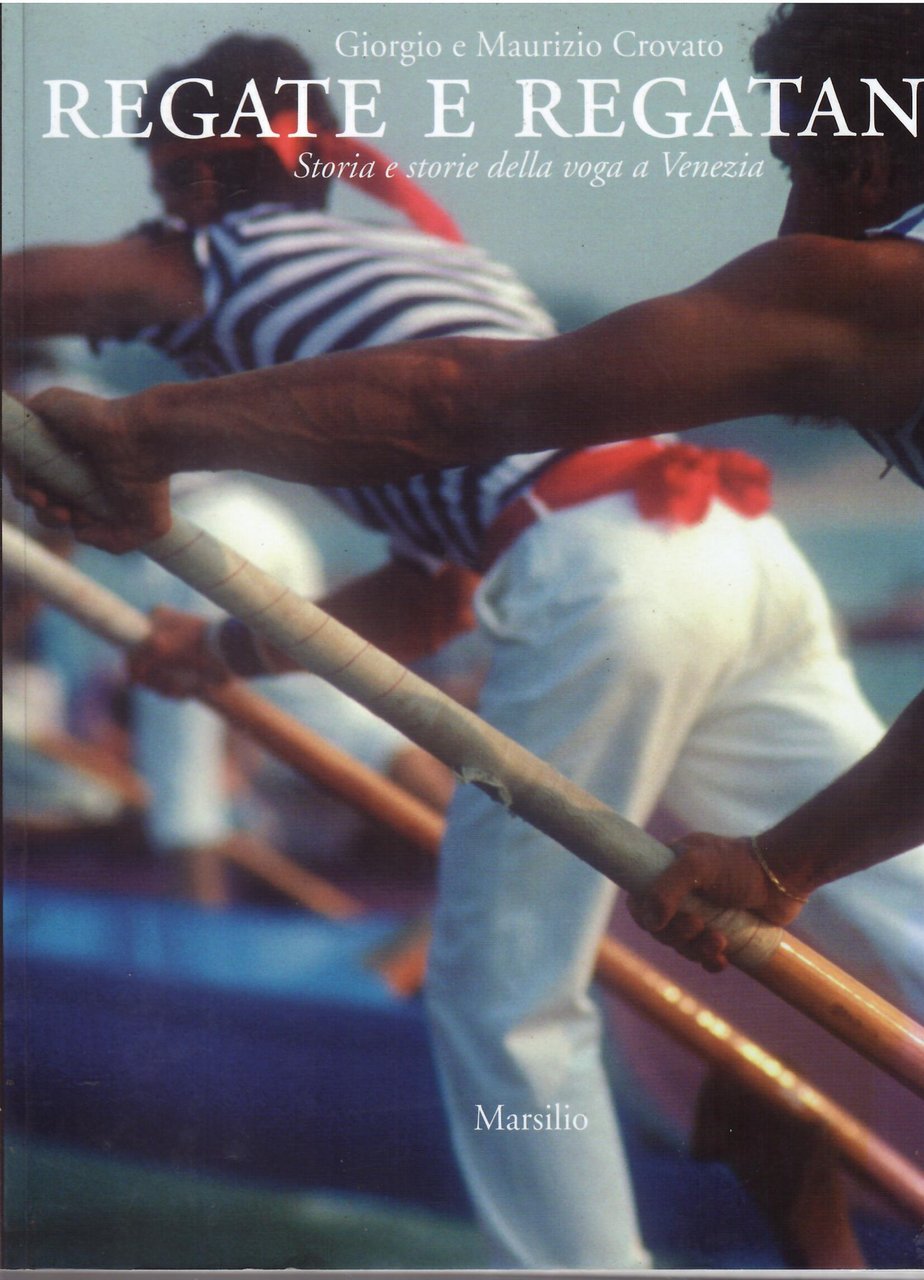 REGATE E REGATANTI - STORIA E STORIE DELLA VOGA A …
