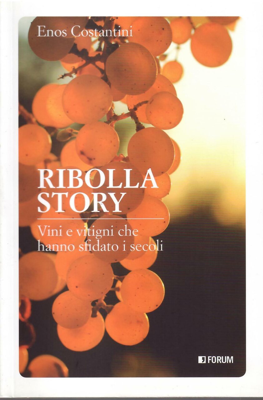 RIBOLLA STORY - VINI E VITIGNI CHE HANNO SFIDATO I … | Immagine principale