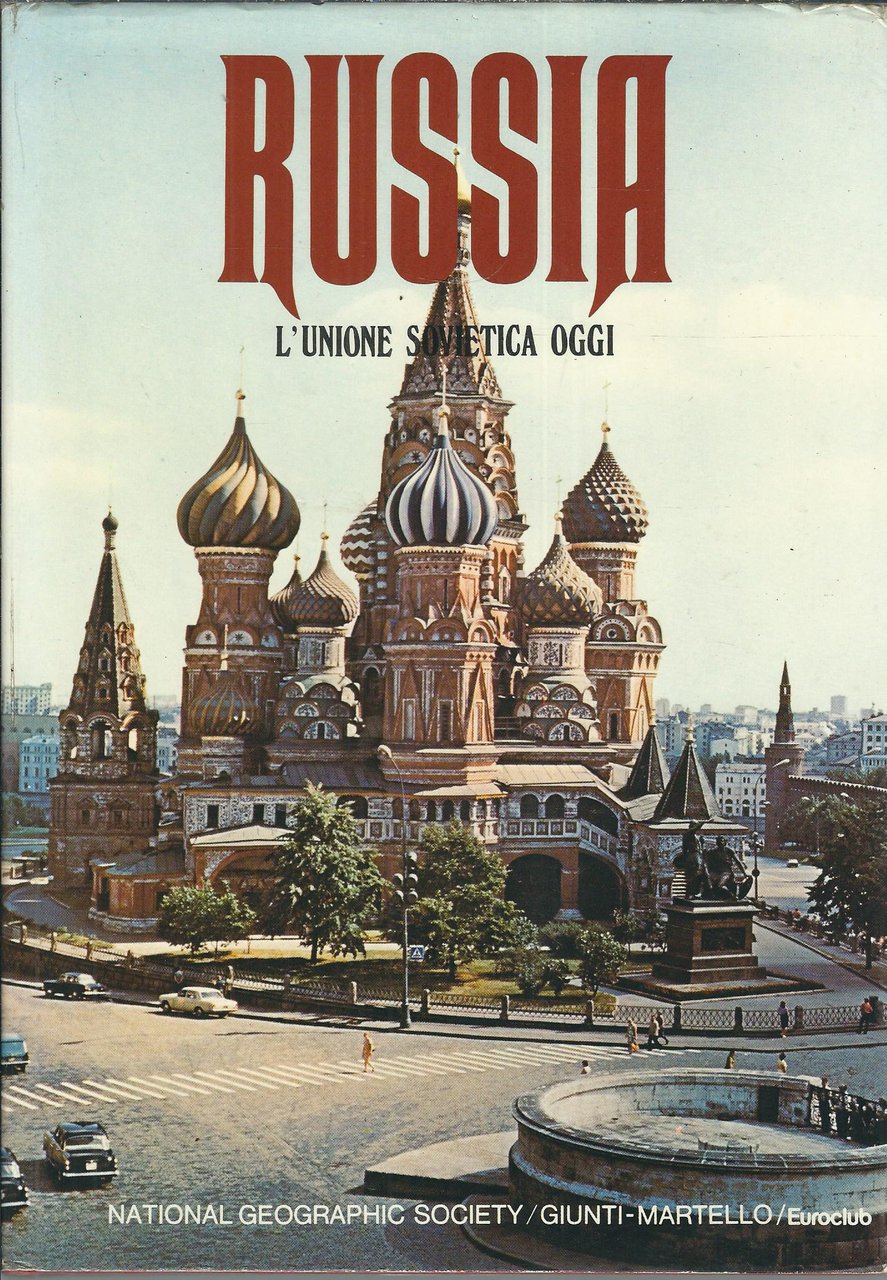 RUSSIA - L'UNIONE SOVIETICA OGGI