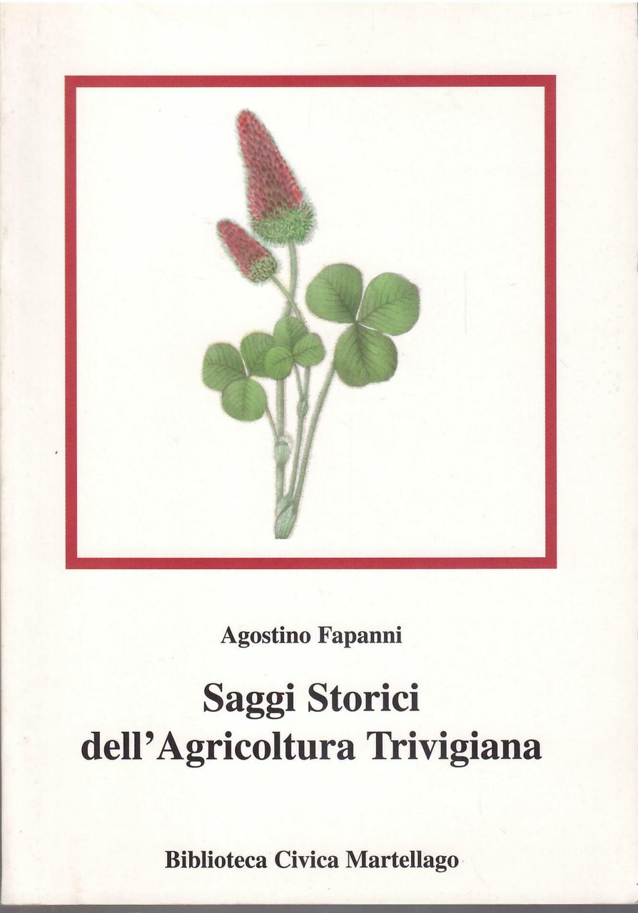 SAGGI STORICI DELL'AGRICOLTURA TRIVIGIANA - DAL PRINCIPIO DELL'ERA VOLGARE A' … | Immagine principale