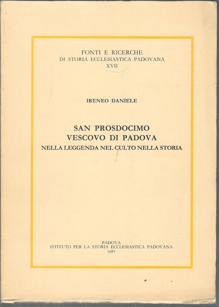SAN PROSDOCIMO VESCOVO DI PADOVA NELLA LEGGENDA NEL CULTO NELLA …