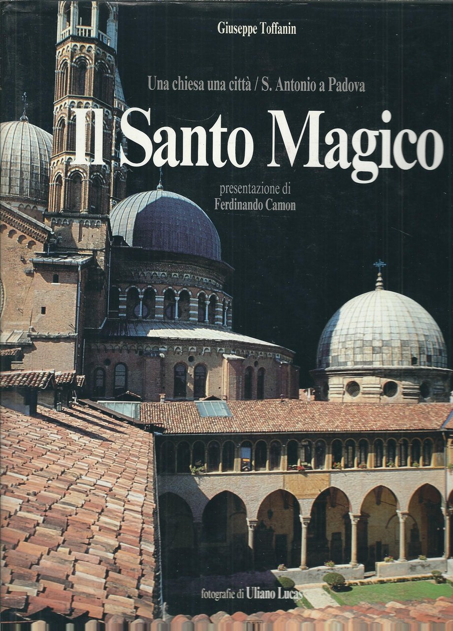 SANTO MAGICO - UNA CHIESA UNA CITTA' / S. ANTONIO …