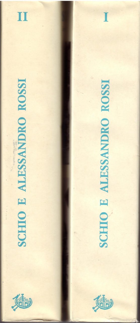 SCHIO E ALESSANDRO ROSSI - DUE VOLUMI - IMPRENDITORIALITA', POLITICA, …