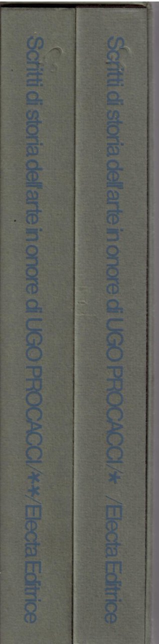 SCRITTI DI STORIA DELL'ARTE IN ONORE DI UGO PROCACCI - …