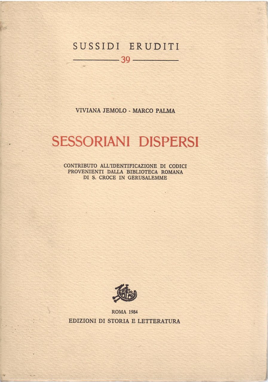 SESSORIANI DISPERSI-CONTRIBUTO ALL' IDENTIFICAZIONE DI CODICI PROVENIENTI DALLA BIBBLIOTECA ROMANA …