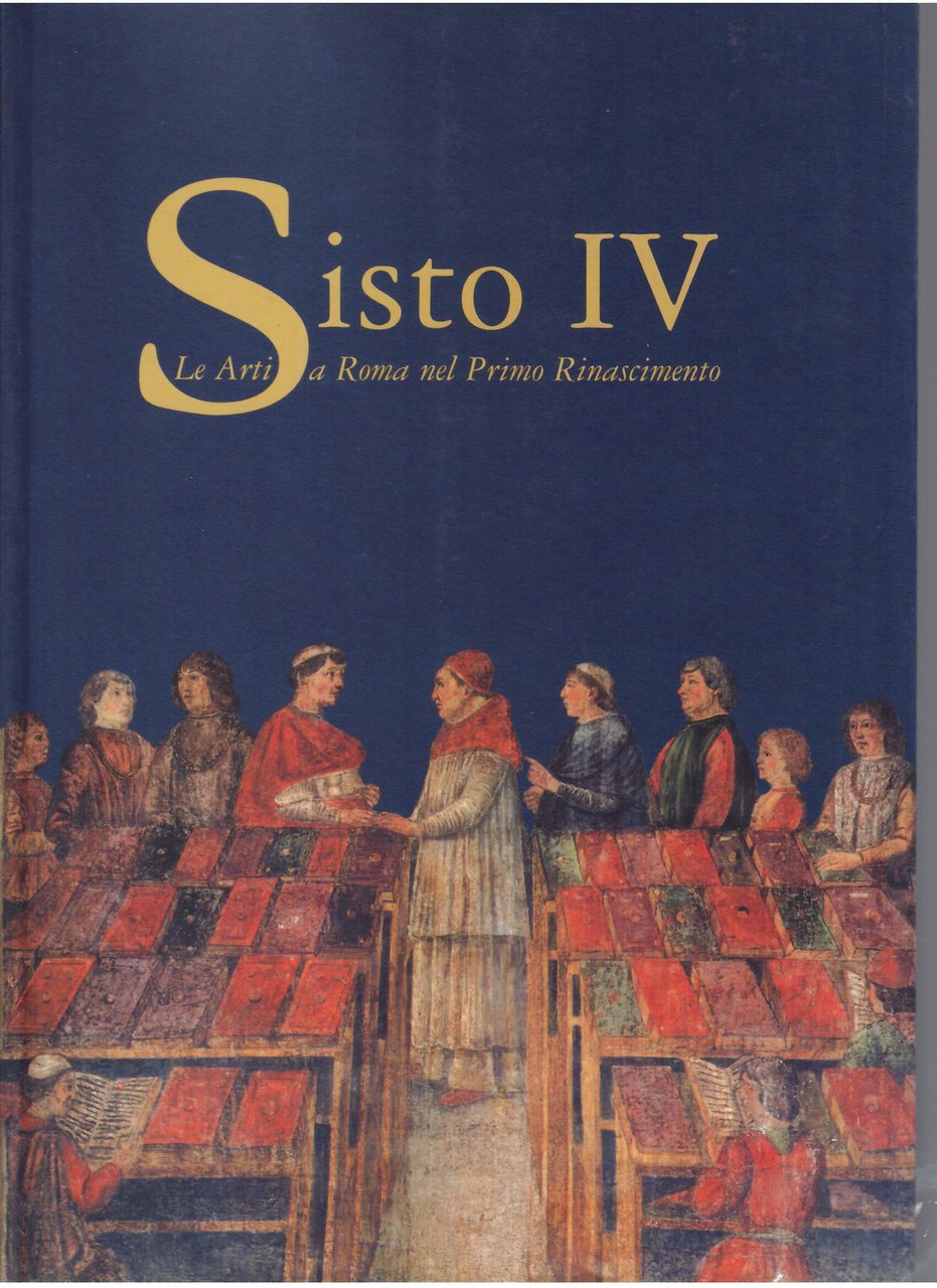 SISTO IV - LE ARTI A ROMA NEL PRIMO RINASCIMENTO | Immagine principale