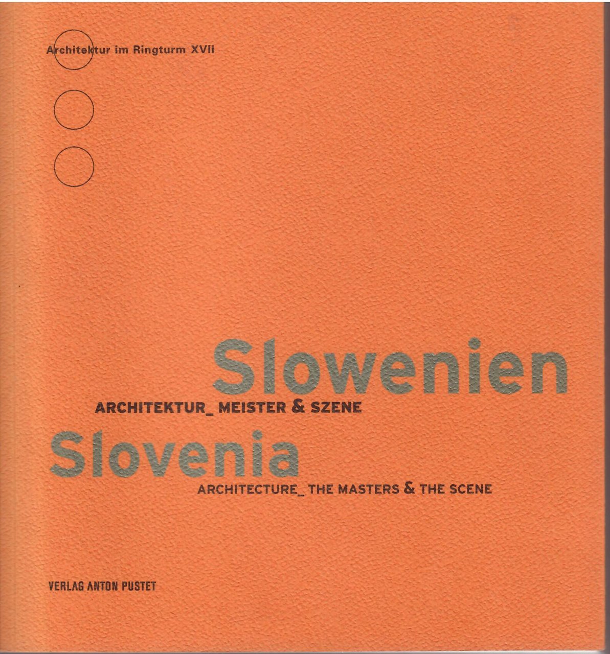 SLOVENIA ARCHITECTURE THE MASTERS & THE SCENE