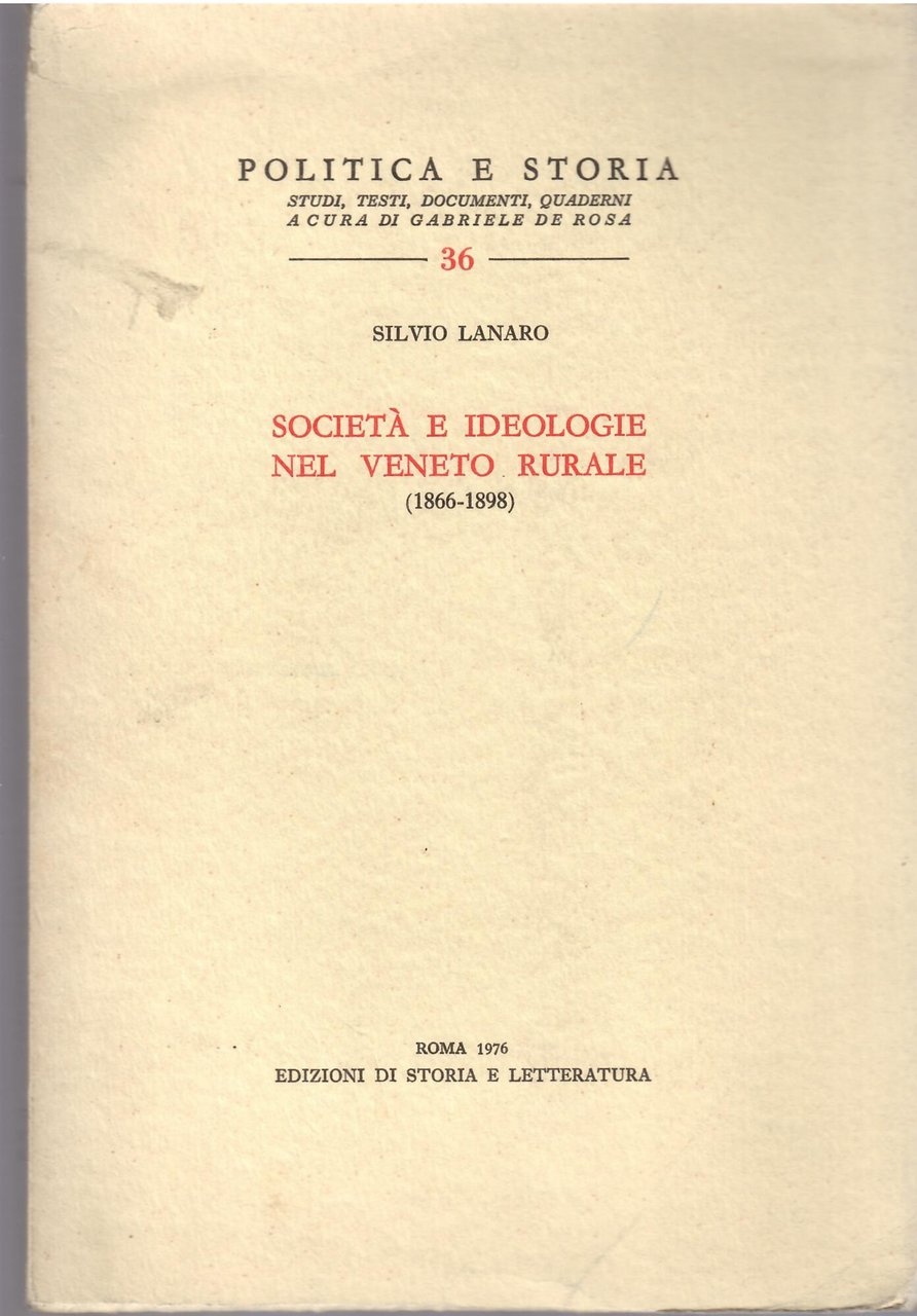 SOCIETA' E IDEOLOGIE NEL VENETO RURALE ( 1866 - 1898 …