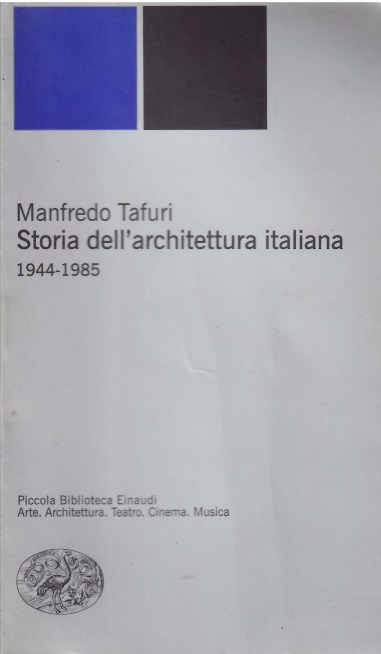 STORIA DELL'ARCHITETTURA ITALIANA - 1944 - 1985