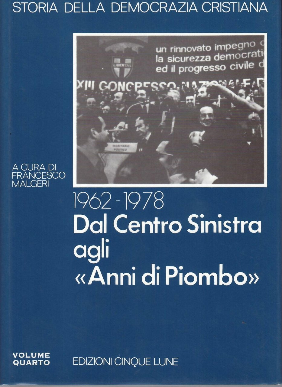 STORIA DELLA DEMOCRAZIA CRISTIANA - VOL. QUARTO