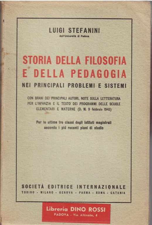 STORIA DELLA FILOSOFIA E DELLA PEDAGOGIA NEI PRINCIPALI PROBLEMI E SISTEMI