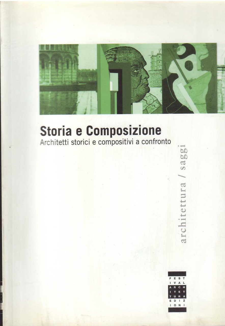 STORIA E COMPOSIZIONE - ARCHITETTI STORICI E COMPOSITIVI A CONFRONTO