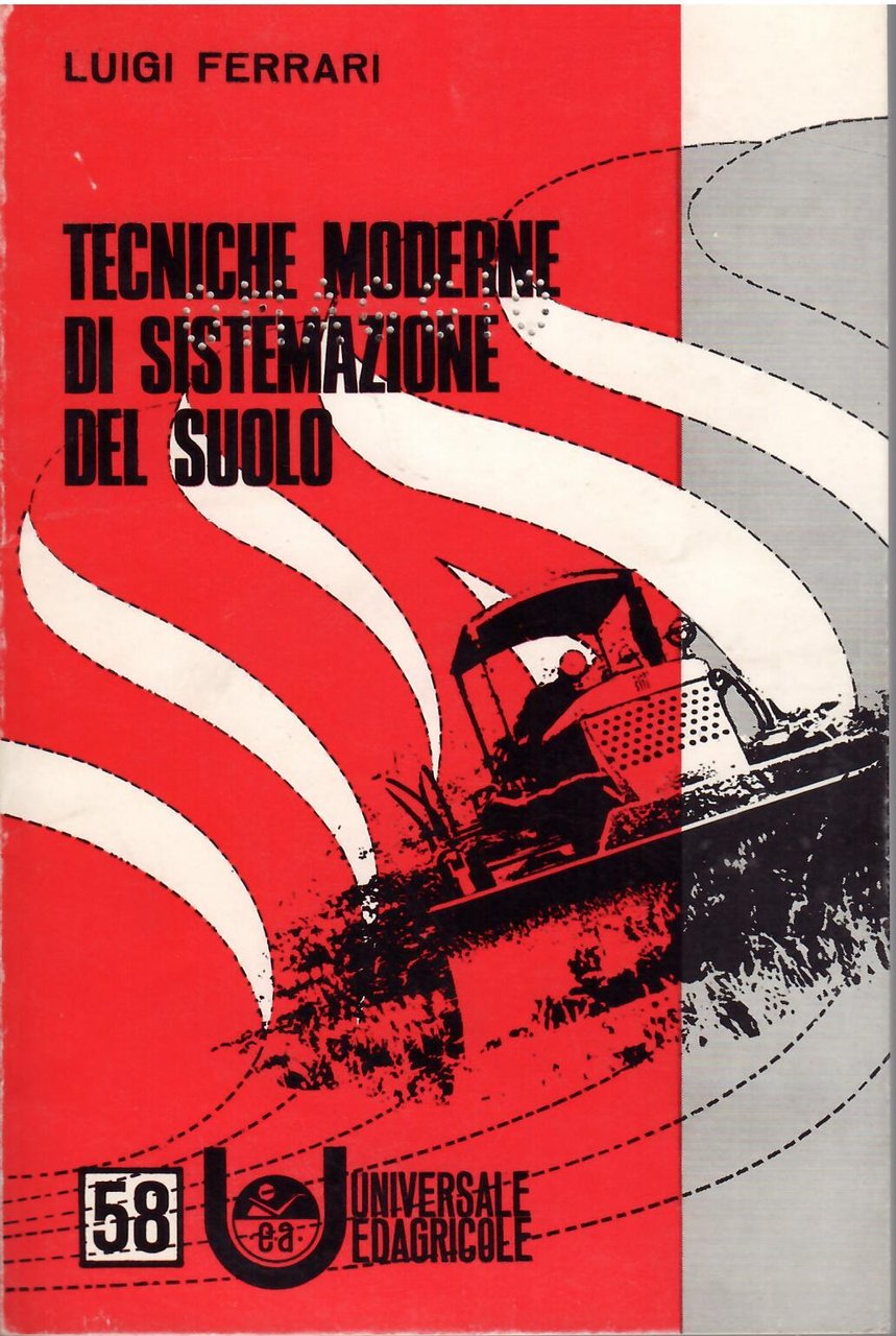 TECNICHE MODERNE DI SISTEMAZIONE DEL SUOLO