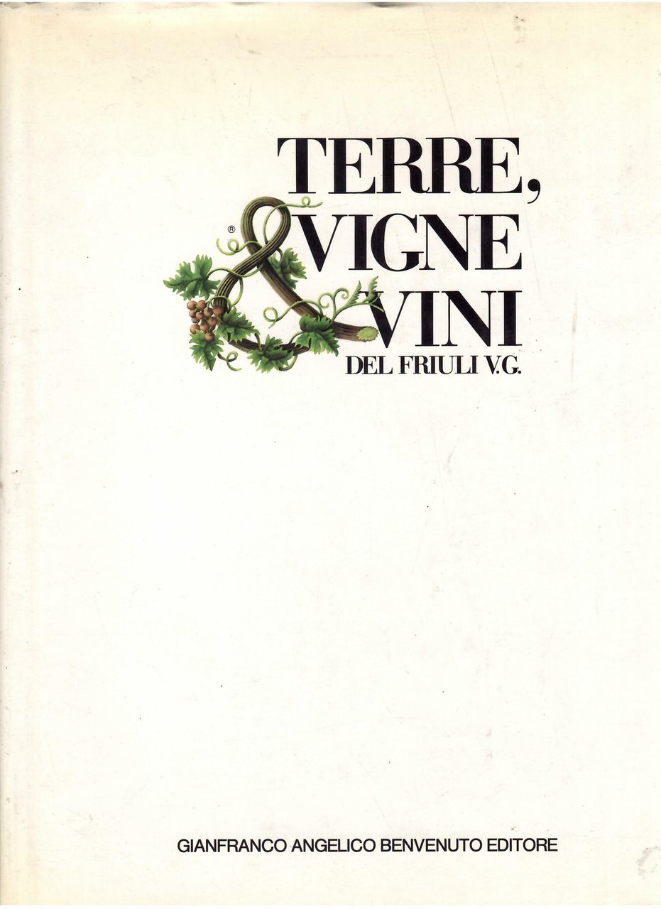 TERRE, VIGNE, VINI DEL FRIULI V.G.